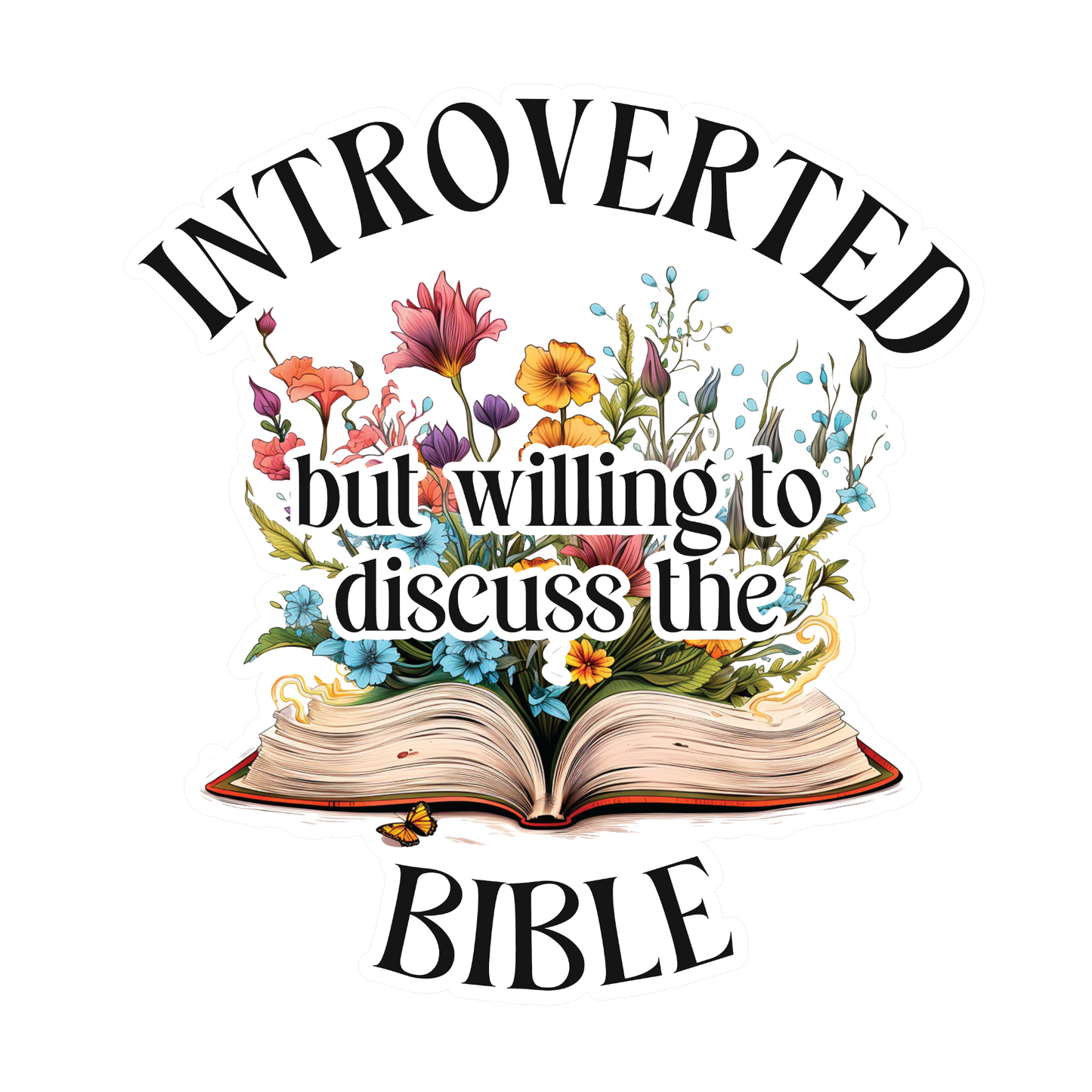 Introverted but willing to discuss the Bible - Holographic Water Resistant Stickers (Bulk Pack of 13 Stickers)