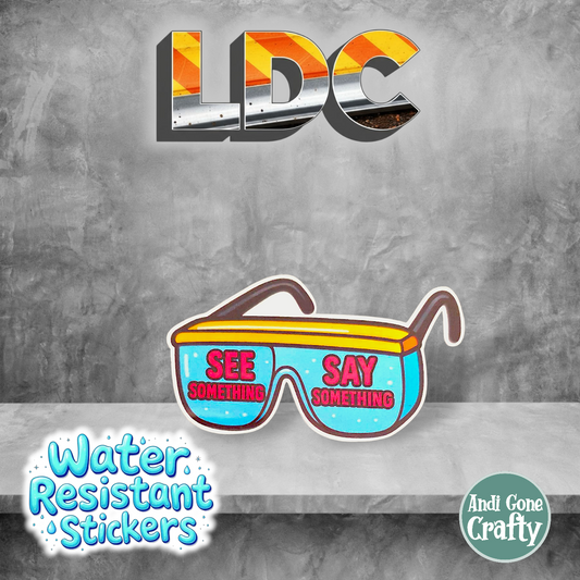 See Something, Say Something - LDC - Bulk Pack of 15 Stickers - 1.5in x 2.6in - Water Resistant Stickers