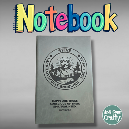 Mountain Faithfully Enduring + Scripture  - Leatherette Notebook