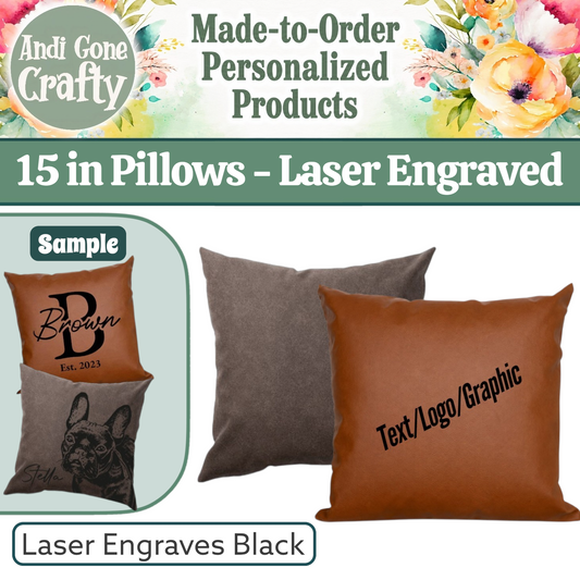 15in Pillow Case - Laser Engraved