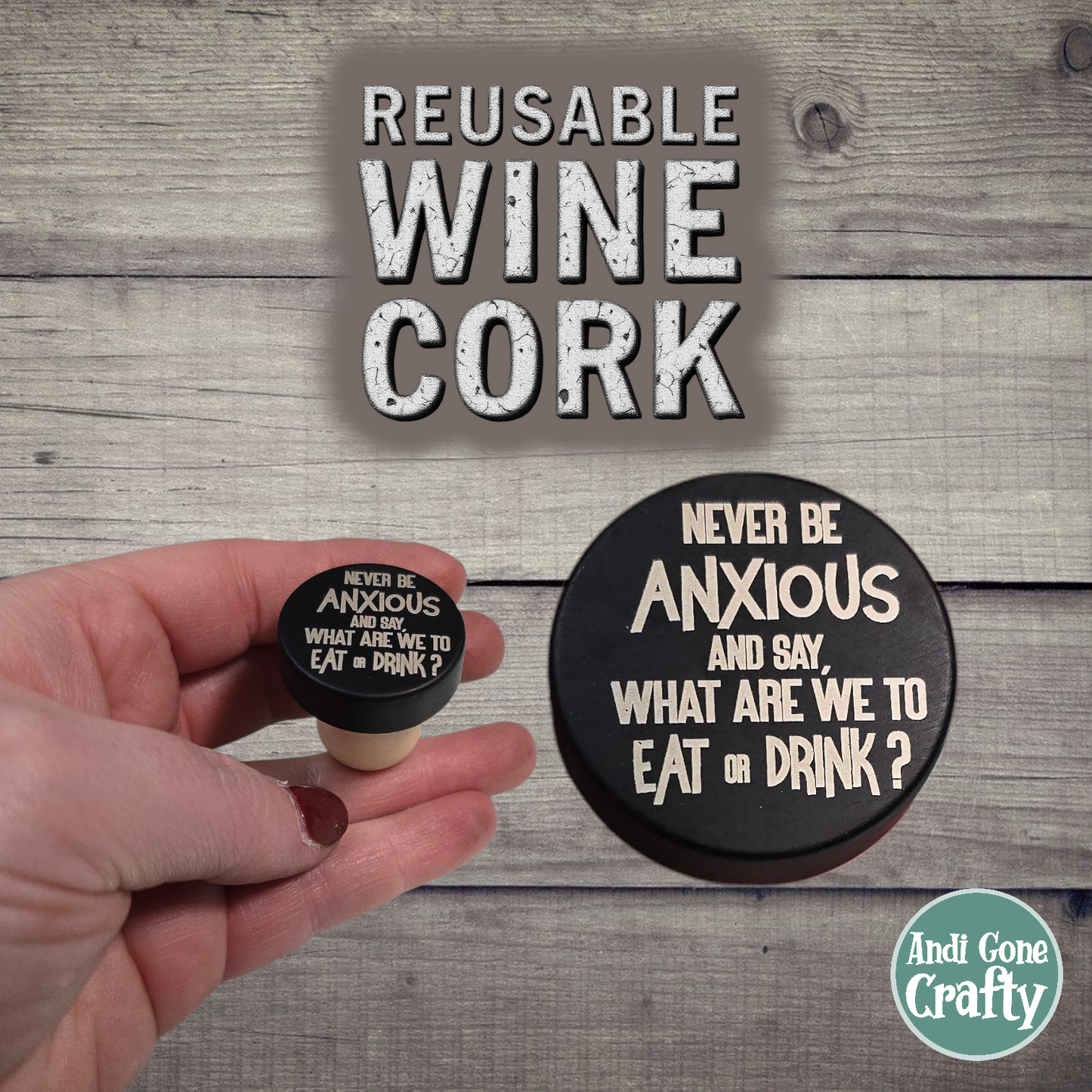 Never Be Anxious - Metal Reusable Wine Cork - JW