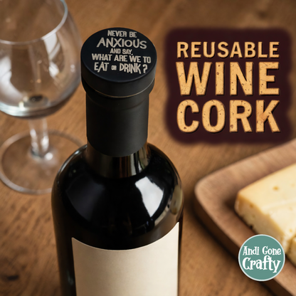 Never Be Anxious - Metal Reusable Wine Cork - JW