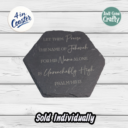 Praise Jehovah - Circle or Hexagon (Shape Based Upon Availability) - JW 4in Slate Coaster