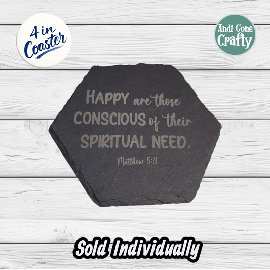 Conscious of Spiritual Need - Circle or Hexagon (Shape Based Upon Availability) - JW 4in Slate Coaster