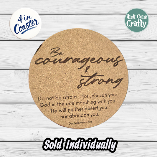 Courageous and Strong - JW 4in Cork Coaster