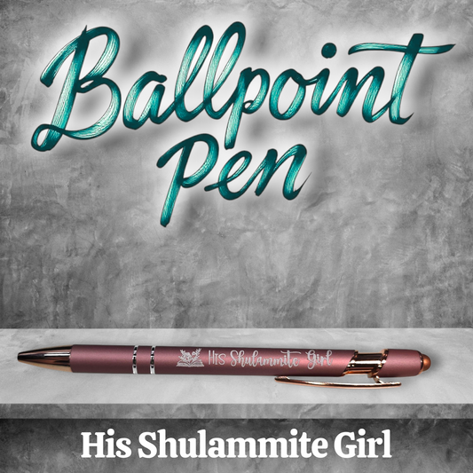 His Shulammite Girl - JW Metal Pen