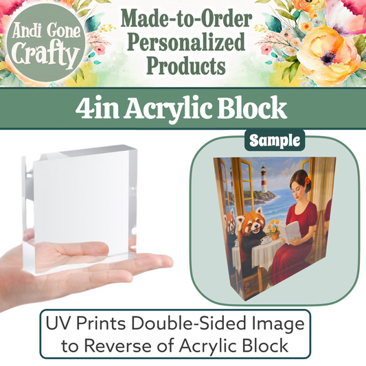 4in Acrylic Block - UV Printed
