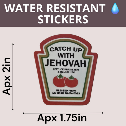 Catch Up with Jehovah- Water Resistant Stickers (Bulk Pack of 16 Stickers)
