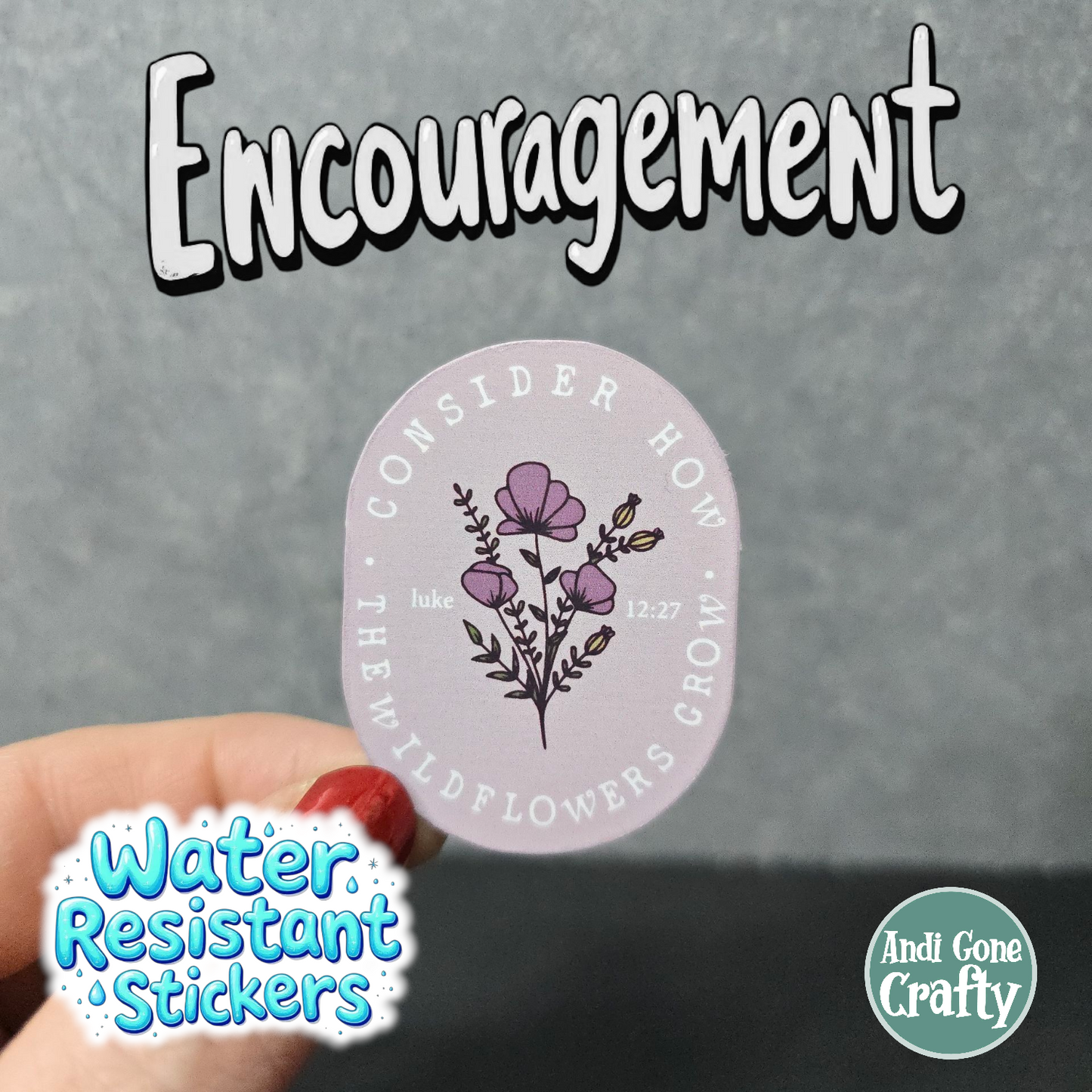 Consider the Wildflower - Encouragement - Variety Bulk Pack of 18 Stickers - Apx 2in - Water Resistant Stickers